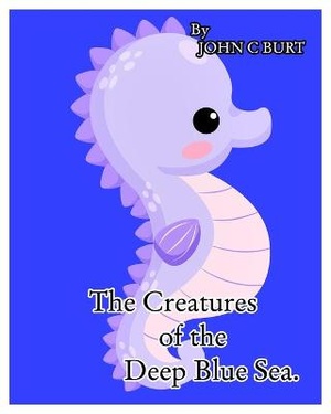 CREATURES OF THE DEEP BLUE SEA