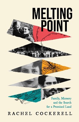 Melting Point: Family, Memory and the Search for a Promised Land