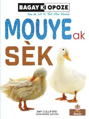 Mouye AK Sèk (Wet and Dry)