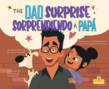Sorprendiendo a Papá (the Dad Surprise) Bilingual