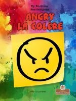Angry (La Col�re) Bilingual Eng/Fre