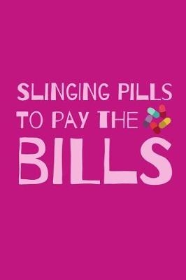 Slinging Pills To Pay The Bills