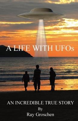 A LIFE WITH UFOs