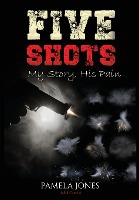 Five Shot My Story, His Pain