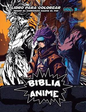 Biblia Anime Desde El Inicio Hasta El Final Vol 3