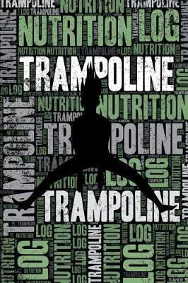 TRAMPOLINE NUTRITION LOG & DIA
