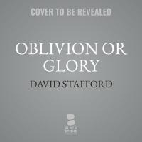 Oblivion or Glory