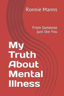 My Truth About Mental Illness