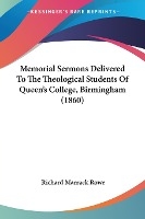 Memorial Sermons Delivered To The Theological Students Of Queen's College, Birmingham (1860)
