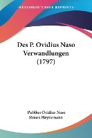 Naso, P: P. Ovidius Naso Verwandlungen (1797)