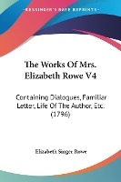The Works Of Mrs. Elizabeth Rowe V4