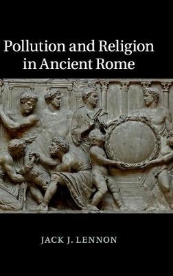 Pollution And Religion In Ancient Rome