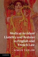 Medical Accident Liability and Redress in English and French Law