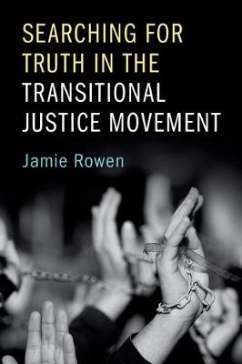 Searching For Truth In The Transitional Justice Movement