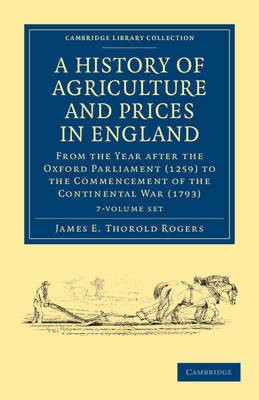 A History of Agriculture and Prices in England 7 Volume Set in 8 Pieces