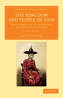 The Kingdom and People of Siam 2 Volume Set