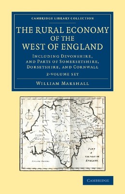 The Rural Economy of the West of England 2 Volume Set