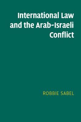 International Law And The Arab-israeli Conflict