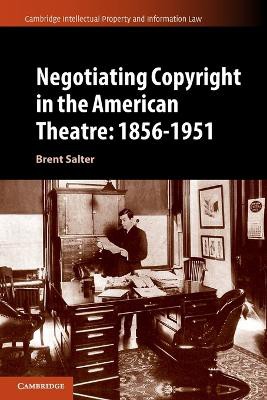 Negotiating Copyright in the American Theatre: 1856–1951