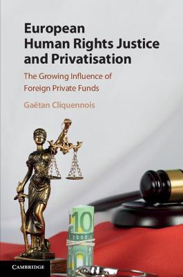 European Human Rights Justice And Privatisation