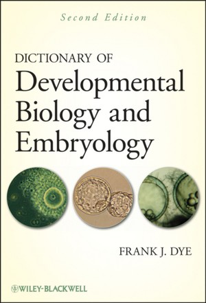 Dictionary of Developmental Biology and Embryology, Second Edition