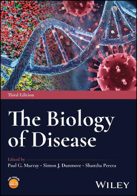 The Biology of Disease – Third Edition
