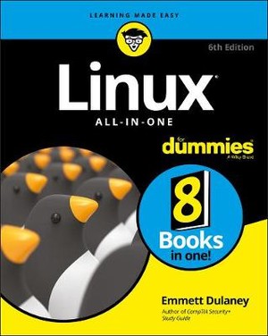 Dulaney, E: Linux All-in-One For Dummies, 6th Edition