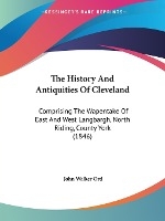 The History And Antiquities Of Cleveland
