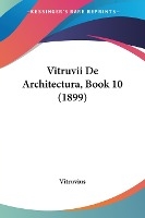 Vitruvii De Architectura, Book 10 (1899)