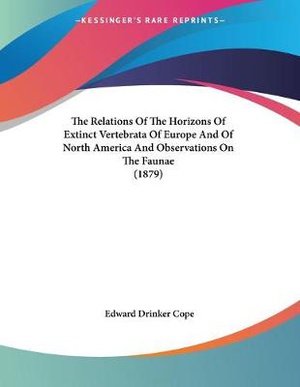 Cope, E: Relations Of The Horizons Of Extinct Vertebrata Of