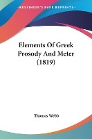 Elements Of Greek Prosody And Meter (1819)