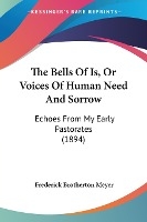 The Bells Of Is, Or Voices Of Human Need And Sorrow