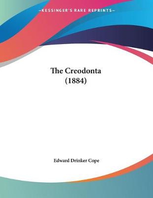 Cope, E: Creodonta (1884)