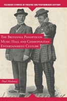 The Britannia Panopticon Music Hall and Cosmopolitan Entertainment Culture