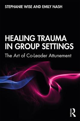 Healing Trauma in Group Settings