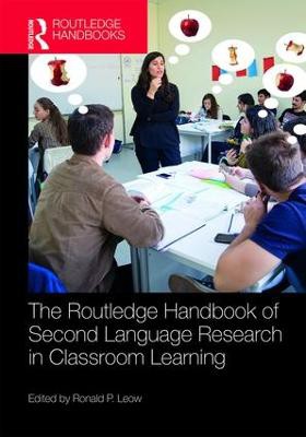 The Routledge Handbook of Second Language Research in Classroom Learning