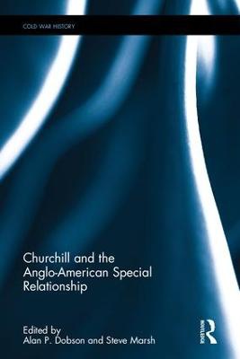 Churchill and the Anglo-American Special Relationship