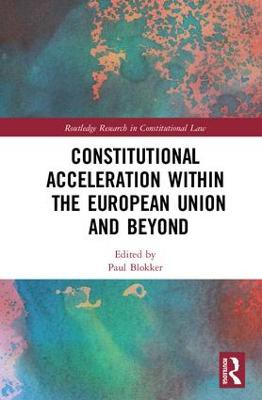 Constitutional Acceleration within the European Union and Beyond