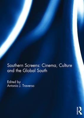 Southern Screens: Cinema, Culture and the Global South