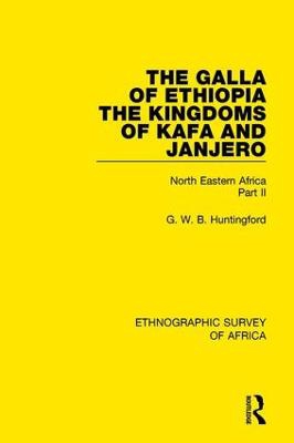 The Galla of Ethiopia; The Kingdoms of Kafa and Janjero