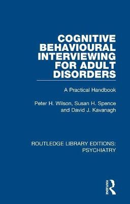Cognitive Behavioural Interviewing for Adult Disorders