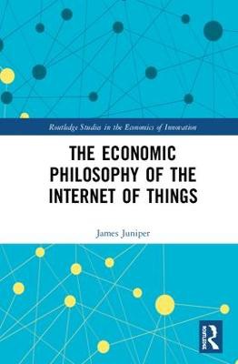 The Economic Philosophy of the Internet of Things