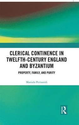 Clerical Continence in Twelfth-Century England and Byzantium