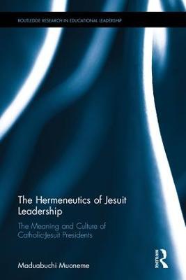 The Hermeneutics of Jesuit Leadership in Higher Education
