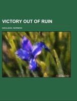 Maclean, N: Victory out of Ruin