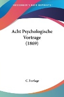 Fortlage, C: Acht Psychologische Vortrage (1869)