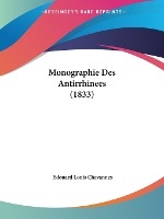 Monographie Des Antirrhinees (1833)