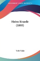 Heins Kvaede (1895)