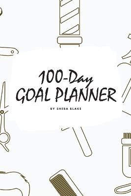 100-Day Goal Planner for Men (6x9 Softcover Log Book / Tracker / Planner)