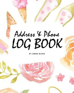 Address and Phone Log Book (8x10 Softcover Log Book / Tracker / Planner)
